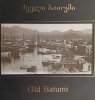 OLD BATUMI. PHOTO ALBUM